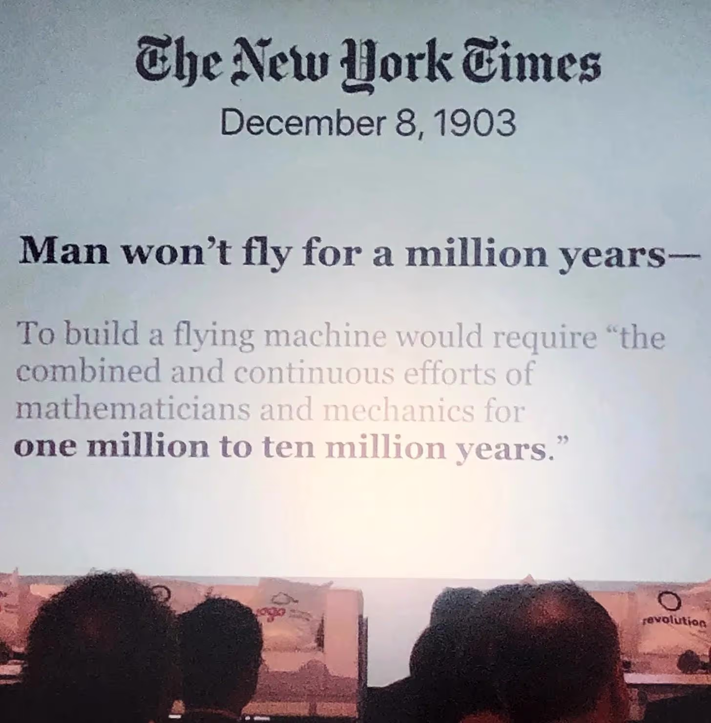 1903년 12월 8일 New York Times 기사 “Man won’t fly for a million years”
